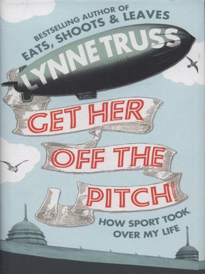 cover image of Get her off the pitch!
